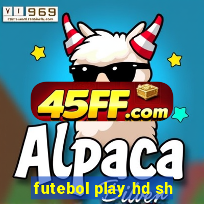 futebol play hd sh